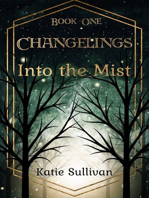 cover image of Into the Mist: Changelings, Book 1